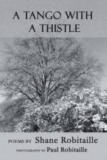 A Tango with a Thistle af Shane Robitaille