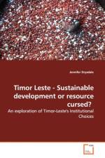 Timor Leste - Sustainable Development or Resource Cursed? af Jennifer Drysdale