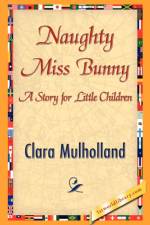 Naughty Miss Bunny af Clara Mulholland