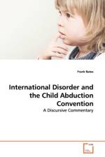 International Disorder and the Child Abduction Convention af Frank Bates