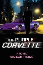 The Purple Corvette af Margot Rising