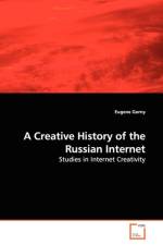 A Creative History of the Russian Internet af Eugene Gorny