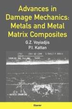 Advances in Damage Mechanics: Metals and Metal Matrix Composites af George (Boyd Professor Voyiadjis