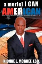 A Mer[e] I Can Is American af Kionne L McGhee