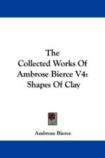 Collected Works Of Ambrose Bierce V4 af Ambrose Bierce