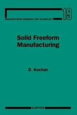 Solid Freeform Manufacturing af D. (Technical University Dresden Kochan
