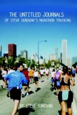 The Untitled Journals of Steve Donovan's Marathon Training af Steve Donovan
