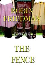 The Fence af Robin Friedman