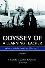 Odyssey Of A Learning Teacher (Greece and the Near East 1924-1925) af Charlotte Eleanor Ferguson (Aronson)
