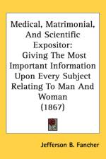 Medical, Matrimonial, And Scientific Expositor af Jefferson B. Fancher