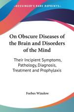 On Obscure Diseases Of The Brain And Disorders Of The Mind af Forbes Winslow
