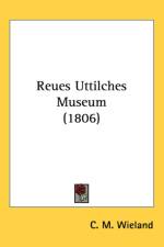 Reues Uttilches Museum (1806) af C. M. Wieland