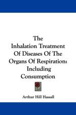 Inhalation Treatment Of Diseases Of The Organs Of Respiration af Arthur Hill Hassall
