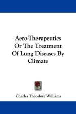 Aero-Therapeutics Or The Treatment Of Lung Diseases By Climate af Charles Theodore Williams