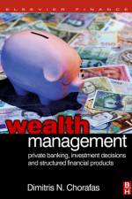 Wealth Management af Dimitris N. (CORPORATE CONSULTANT IN ENGINEERING AND MANAGEMENT Chorafas