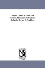 Life and Letters of David Coit Scudder, Missionary in Southern india. by Horace E. Scudder. af David Coit Scudder