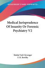 Medical Jurisprudence Of Insanity Or Forensic Psychiatry V2 af Shobal Vail Clevenger