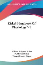 Kirke's Handbook Of Physiology V1 af William Senhouse Kirkes