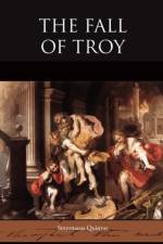 The Fall of Troy af Smyrnaeus Quintus