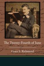 The Twenty-Fourth of June af Grace S Richmond
