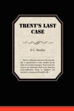 Trent's Last Case af E C Bentley