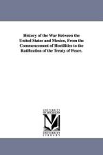 History of the War Between the United States and Mexico, From the Commencement of Hostilities to the Ratification of the Treaty of Peace. af John S (John Stilwell) Jenkins