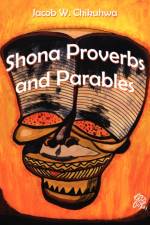 Shona Proverbs and Parables af JACOB CHIKUHWA