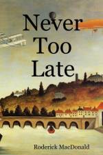 Never Too Late af Roderick Macdonald