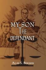 My Son the Defendant af Allan Bergman
