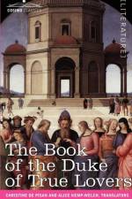 The Book of the Duke of True Lovers af Christine de Pisan