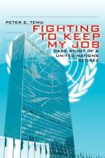 Fighting To Keep My Job af Peter E. Temu