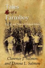Tales of a Farmboy af Clarence J. Salmon