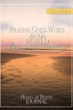 PRAYING GOD'S WORD for the WORLD-Lighting Pathways of Blessing! af Tammy M Price