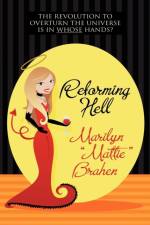 Reforming Hell af Marilyn Brahen