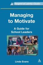 Managing to Motivate af Dr Linda Evans