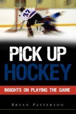 Pick Up Hockey af Bryan Patterson