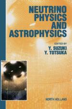 Neutrino Physics and Astrophysics af Y. Suzuki