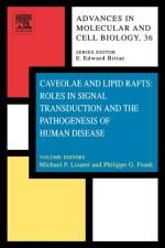 Caveolae and Lipid Rafts: Roles in Signal Transduction and the Pathogenesis of Human Disease af E.E. Bittar