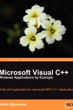 Microsoft Visual C++ Windows Applications by Example af Stefan Björnander