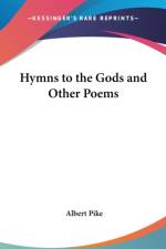 Hymns to the Gods and Other Poems af Albert Pike