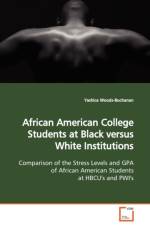 African American College Students at Black versus White Institutions af Yashica Woods-Buchanan