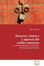 Discurso, retorica y agencia del criollo mexicano af Pedro Cebollero