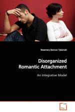 Disorganized Romantic Attachment af Rosemary Bannon Tyksinski