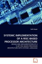 Systemc Implementation of a Risc-Based Processor Architecture af Salih Zengin