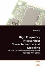 High Frequency Interconnect Characterization and Modeling af Xiaoning Qi