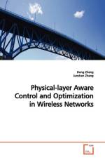 Physical-layer Aware Control and Optimization in Wireless Networks af Dong Zheng