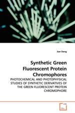 Synthetic Green Fluorescent Protein Chromophores af Jian Dong