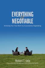 Everything Is Negotiable af Robert T Uda