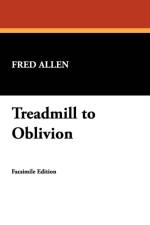 Treadmill to Oblivion af Fred Allen