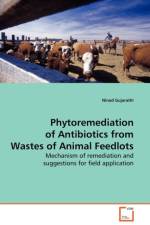 Phytoremediation of Antibiotics from Wastes of Animal Feedlots af Ninad Gujarathi
